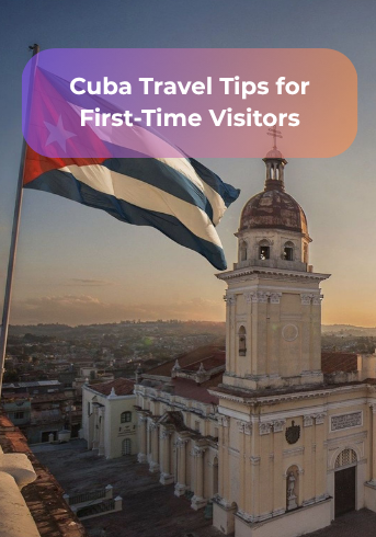 Essential Cuba Travel Tips for First-Time Visitors